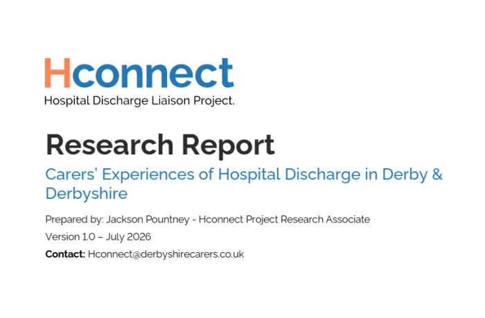 Carers’ Experiences of Hospital Discharge in Derby & Derbyshire